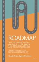 Roadmap to a successful PhD in Business & management and the social sciences