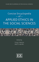 Concise Encyclopedia of Applied Ethics in the Social Sciences (Elgar Encyclopedias in the Social Sciences series)