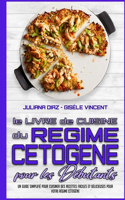 Le Livre De Cuisine Du Régime Cétogène Pour Les Débutants