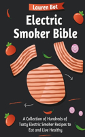 Electric Smoker Bible