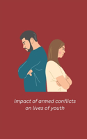 Impact of armed conflicts on lives of youth