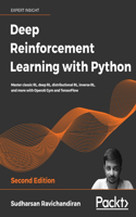 Deep Reinforcement Learning with Python: Master classic RL, deep RL, distributional RL, inverse RL, and more with OpenAI Gym and TensorFlow, 2nd Edition