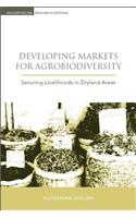 Developing Markets for Agrobiodiversity