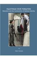 Palestinian State Formation: Education and the Construction of National Identity