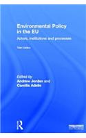 Environmental Policy in the EU: Actors, institutions and processes
