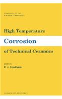 High Temperature Corrosion of Technical Ceramics