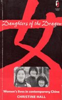 Daughters of the Dragon: Women's Lives in Contemporary China