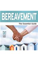 Bereavement: The Essential Guide