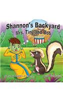 Shannon's Backyard Mrs Tiny and Bob Book Twenty-five