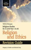 WJEC/Eduqas Religious Studies for A Level Year 1 & AS - Religion and Ethics Revision Guide