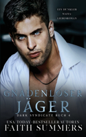 Gnadenloser Jäger: Ein dunkler Mafia-Liebesroman