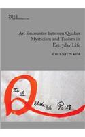 Encounter between Quaker Mysticism and Taoism in Everyday Life