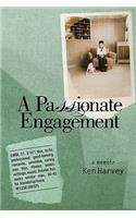 Passionate Engagement: A Memoir