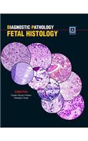 Diagnostic Pathology: Fetal Histology