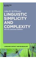 Linguistic Simplicity and Complexity: Why Do Languages Undress?(1 Language Contact and Bilingualism [LCB])