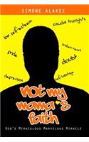 Not My Mama's Faith
