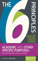 6 Principles for Exemplary Teaching of English Learners(r) Academic and Other Specific Purposes