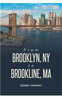 From Brooklyn, NY to Brookline, MA
