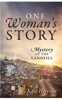 One Woman's Story: Mystery of the Landfill