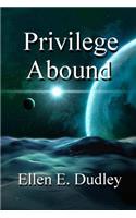 Privilege Abound