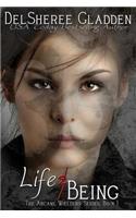 Life & Being: (1 The Arcane Wielders)