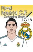 Real Madrid C.F. Colouring Book 2017/ 2018: The Unofficial Real Madrid Club de Fútbol Colouring Book