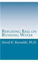 Replaying Ball on Running Water