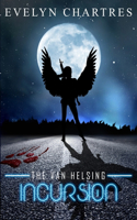 The Van Helsing Incursion: (3 The Clara Grey Adventures)