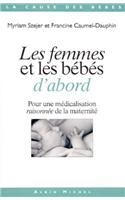 Femmes Et Les Bebes D'Abord (Les)