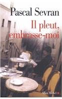 Il Pleut, Embrasse-Moi