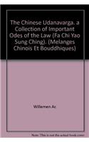 The Chinese Udanavarga. A Collection of Important Odes of the Law (Fa Chi Yao Sung Ching)