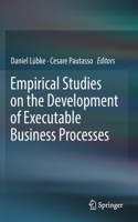 Empirical Studies on the Development of Executable Business Processes