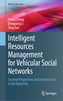 Intelligent Resources Management for Vehicular Social Networks