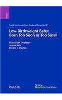 Low-birthweight Baby: Born Too Soon or Too Small; 81st Nestle Nutrition Institute Workshop, Magaliesburg, March-april 2014.