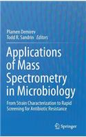 Applications of Mass Spectrometry in Microbiology