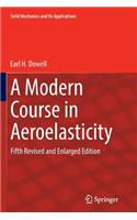 Modern Course in Aeroelasticity