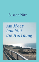 Am Meer leuchtet die Hoffnung
