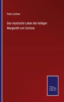 mystische Leben der heiligen Margareth von Cortona