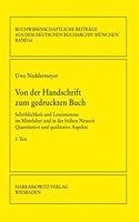 Von Der Handschrift Zum Gedruckten Buch: Schriftlichkeit Und Leseinteresse Im Mittelalter Und in Der Fruhen Neuzeit. Quantitative Und Qualitative Aspekte. Bd 1: Text, Bd 2: Anlagen(61 Bulletin of the Middle Eastern Culture Center in Japan,)