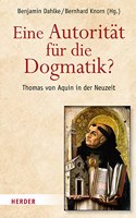 Eine Autoritat Fur Die Dogmatik? Thomas Von Aquin in Der Neuzeit