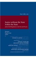 Justice Without the State Within the State: Judicial Self-Regulation in the Past and Present