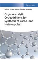 Organocatalytic Cycloadditions for Synthesis of Carbo- And Heterocycles