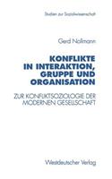 Konflikte in Interaktion, Gruppe Und Organisation
