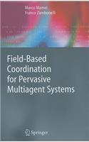 Field-Based Coordination for Pervasive Multiagent Systems