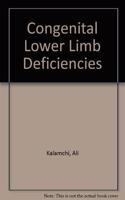 Congenital Lower Limb Deficiencies