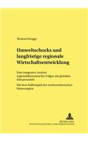 Umweltschocks Und Langfristige Regionale Wirtschaftsentwicklung