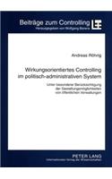 Wirkungsorientiertes Controlling Im Politisch-Administrativen System