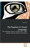 Rupture in Visual Language