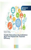 Health Education Accreditation And The Impact On Teacher Efficacy