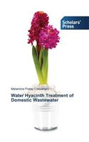 Water Hyacinth Treatment of Domestic Wastewater